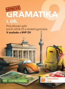 Německá gramatika 9 pro ZŠ – 1. díl - procvičovací sešit