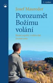 Porozumět Božímu volání - Různé aspekty rozlišování životní cesty