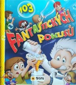 103 fantastických pokusů