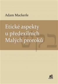 Etické aspekty u předexilních Malých proroků