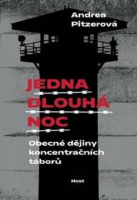 Jedna dlouhá noc - Obecné dějiny koncent