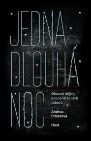 Jedna dlouhá noc - Obecné dějiny koncent