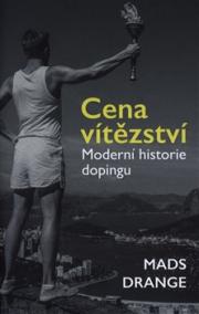 Cena vítězství - Moderní historie doping