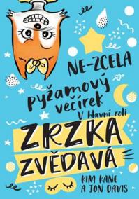 Zrzka Zvědavá 4 - Ne-zcela pyžamový večí