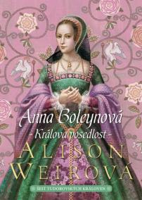 Anna Boleynová: Králova posedlost