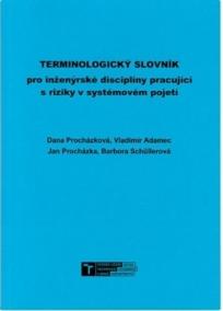 Terminologický slovník pro inženýrské disciplíny pracující s riziky v systémovém pojetí