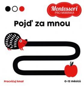 Montessori pro miminka: Pojď za mnou