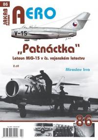 AERO 86 -Patnáctka- Letoun MiG-15 v čs. vojenském letectvu 2. díl