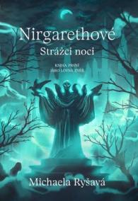 Nirgarethové Strážci noci - kniha první