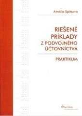 Riešené príklady z podvojného účtovníctva – praktikum