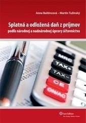 Splatná a odložená daň z príjmov podľa národnej a nadnárodnej úpravy účtovníctva