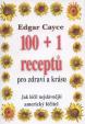 Edgar Cayce: 100+1 receptů pro zdraví a krásu