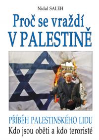 Proč se vraždí v Palestíne