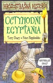 Úctyhodní Egypťania - Hrôzostrašná história