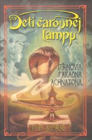 Deti čarovnej lampy - Džinovia faraóna Achnatona