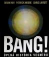 BANG! - Úplná história vesmíru