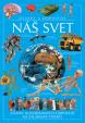 Otázky a odpovede: Náš svet - Stovky ilustrovaných odpovedí na zaujímavé otázky