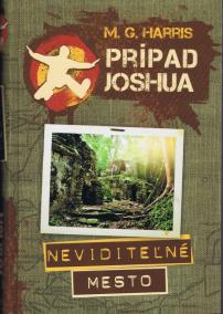 Prípad Joshua: Neviditeľné mesto