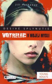 Desivé splynutie .  Votrelec v mojej mysli