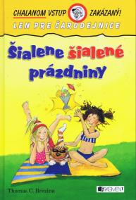 Šialene šialené prázdniny -Chalanom vstup zakázaný