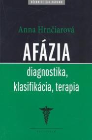 Afázia - Diagnostika, klasifikácia, terapia