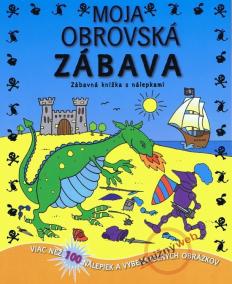 Moja obrovská zábava - zábavná knižka s nálepkami