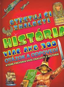 História - viac ako 300 otázok a odpovedí