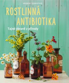 Rostlinná antibiotika - Tajné zbraně přírody