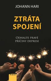 Ztráta spojení - Odhalte pravé příčiny deprese