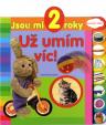 Už umím víc! - Jsou mi 2 roky