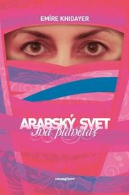 Arabský svet – Iná planéta?