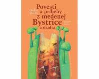 Povesti a príbehy z medenej Bystrice