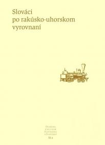 Slováci po rakúsko-uhorskom vyrovnaní