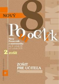 Zošit pre učiteľa - Nový pomocník z matematiky 8. ročník pracovná učebnica - 2. časť