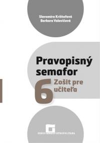 Pravopisný semafor 6 - Zošit pre učiteľa