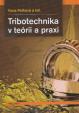 Tribotechnika v teórii a praxi