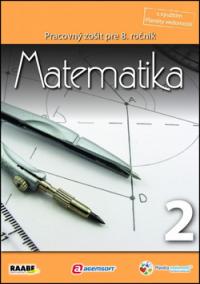 Matematika pre 8. ročník základnej školy a 3. ročník gymnázií s osemročným štúdiom/2. polrok