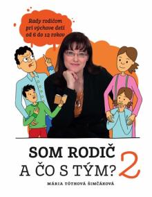 Som rodič a čo s tým? 2. diel