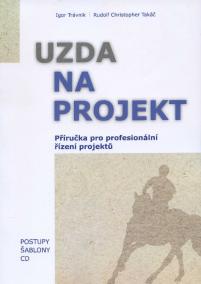 Uzda na projekt - Příručka pre profesionální řízení projektů