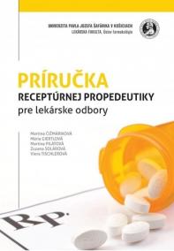 Príručka receptúrnej propedeutiky pre lekárske odbory