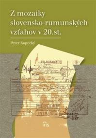 Z mozaiky slovensko-rumunských vzťahov v 20. storočí