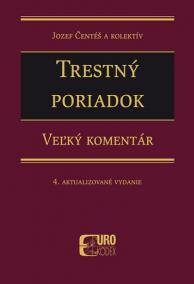 Trestný poriadok. Veľký komentár. 4. Aktualizované vydanie