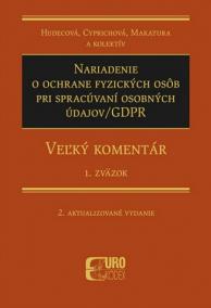 Nariadenie o ochrane fyzických osôb pri spracúvaní osobných údajov/GDPR - 1.Zväzok (2. aktualizované