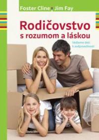 Rodičovstvo s rozumom a láskou