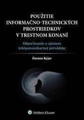 Použitie informačno-technických prostriedkov v trestnom konaní