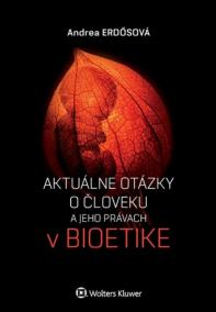 Aktuálne otázky o človeku a jeho právach v bioetike