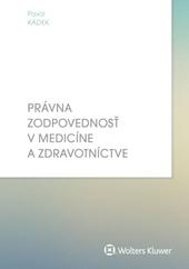 Právna zodpovednosť v medicíne a zdravotníctve, 2. doplnené a prepracované vydanie