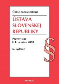 Ústava SR. Úzz, Právny stav k 1. januáru 2018, 6. vydanie