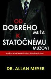 Od dobrého muža k statočnému mužovi