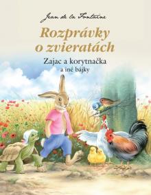 Rozprávky o zvieratách - Zajac a korytnačka a iné bájky